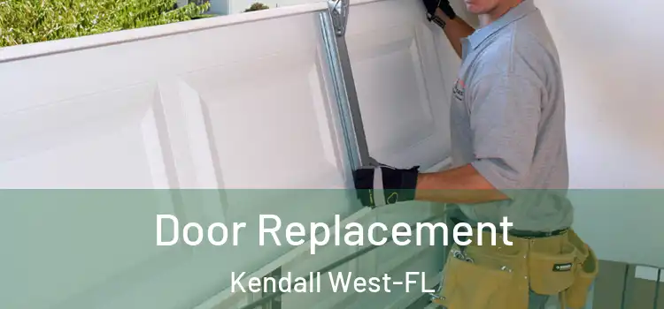 Door Replacement Kendall West-FL