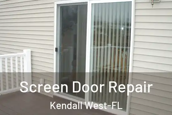 Screen Door Repair Kendall West-FL